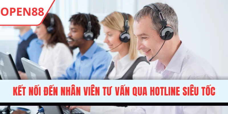 Kết nối đến nhân viên tư vấn qua hotline siêu tốc